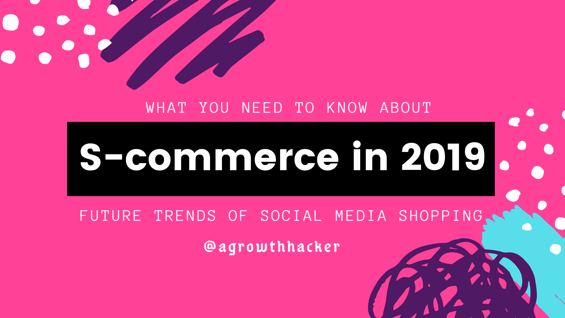 What you need to know about S-commerce in 2019